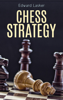 Chess Strategy - Edward Lasker