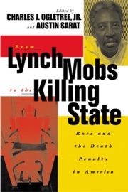 From Lynch Mobs to the Killing State - Austin Sarat & Charles J. Ogletree, Jr.
