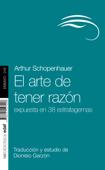 El arte de tener razón - Arthur Schopenhauer