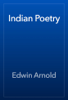 Indian Poetry - Edwin Arnold