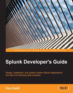 Splunk Developer's Guide by Kyle Smith