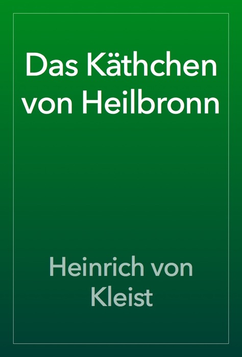 Das Käthchen von Heilbronn