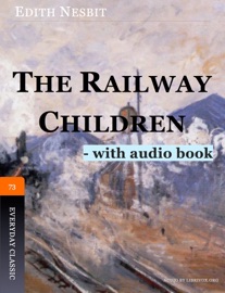 The Railway Children - Edith Nesbit