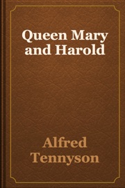 Queen Mary and Harold - Alfred Tennyson
