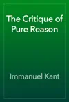 The Critique of Pure Reason by Immanuel Kant Book Summary, Reviews and Downlod