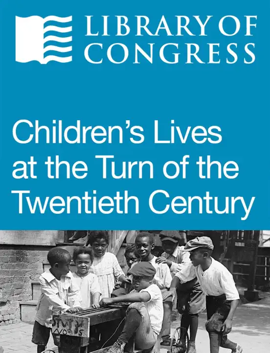 Children's Lives at the Turn of the Twentieth Century