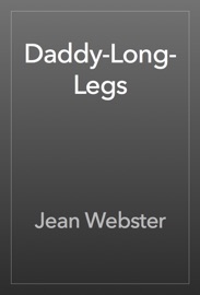 Daddy-Long-Legs - Jean Webster