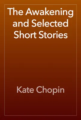 Read: The Book Awakening and Selected Short Stories