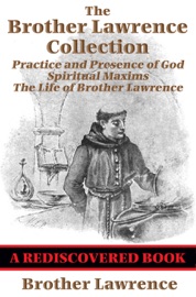 The Brother Lawrence Collection (Rediscovered Books) - Brother Lawrence