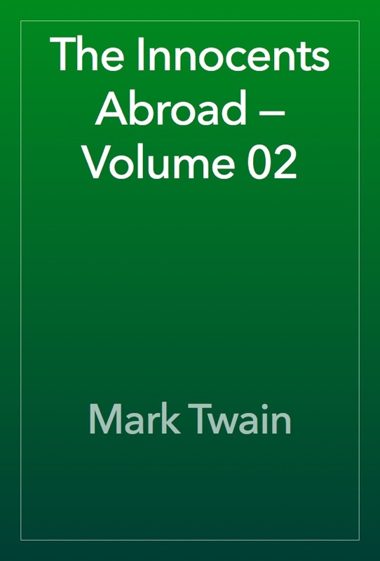 The Innocents Abroad — Volume 02