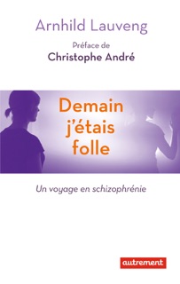 Demain j'étais folle by Arnhild Lauveng