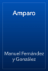 Amparo - Manuel Fernández y González