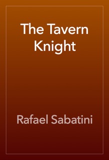 The Tavern Knight by Rafael Sabatini