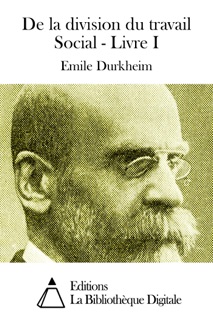De la division du travail Social - Livre I by Émile Durkheim
