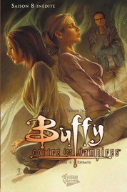 Buffy contre les vampires (Saison 8) T06 - Joss Whedon & Georges Jeanty
