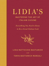 Lidia's Mastering the Art of Italian Cuisine - Lidia Matticchio Bastianich &amp; Tanya Bastianich Manuali Cover Art