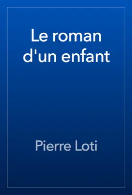 Read: Book Le roman d'un enfant
