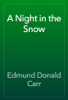 A Night in the Snow - Edmund Donald Carr