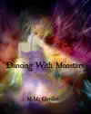 Dancing With Monsters by M.M. Gavillet Book Summary, Reviews and Downlod