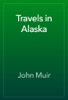 Book Travels in Alaska