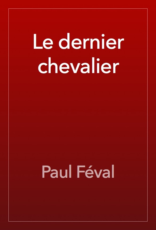 Le dernier chevalier