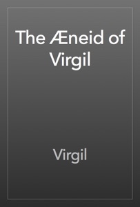 The Æneid of Virgil
