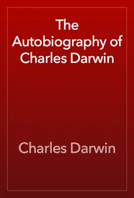 Read: The Autobiography of Charles Book Darwin