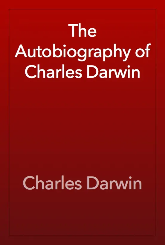 The Autobiography of Charles Darwin