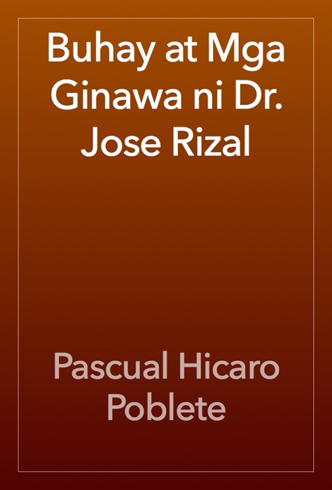 Buhay at Mga Ginawa ni Dr. Jose Rizal
