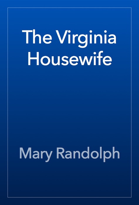 The Virginia Housewife