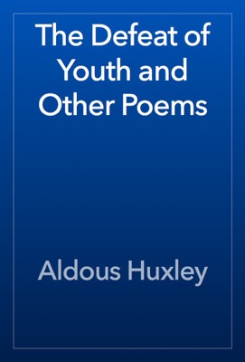 The Defeat of Youth and Other Poems