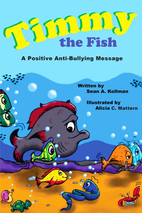 Timmy the Fish: A Positive Anti-Bullying Message