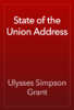 State of the Union Address - Ulysses Simpson Grant
