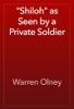"Shiloh" as Seen by a Private Soldier - Warren Olney
