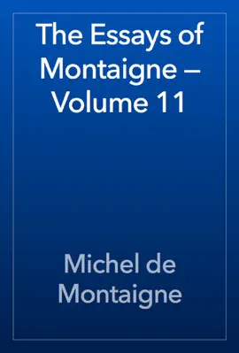 Read: The Essays of Montaigne — Volume 11 Book