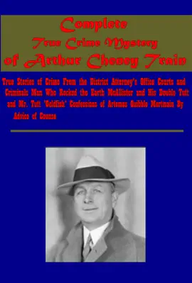 Complete True Crime Mystery of Arthur Cheney Train