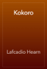 Kokoro - Lafcadio Hearn