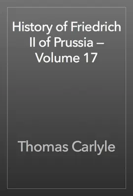 Read: History of Friedrich II of Prussia — Volume 17 Book