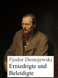 Erniedrigte und Beleidigte - Fjodor Dostojewski