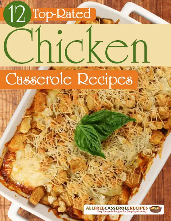 12 Top Rated Chicken Casserole Recipes