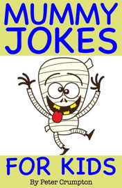 Funny Mummy Jokes for Kids - Peter Crumpton