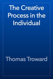 The Creative Process in the Individual - Thomas Troward