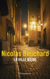 La Ville noire - Nicolas Bouchard