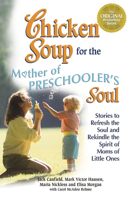 Chicken Soup for the Mother of Preschooler's Soul
