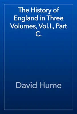 Read: The History of England in Book Three Volumes, Vol.I., Part C.