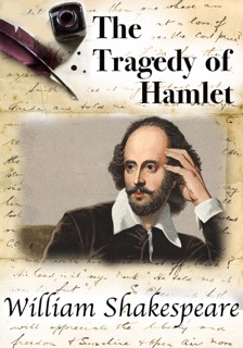 The Tragedy of Hamlet by William Shakespeare