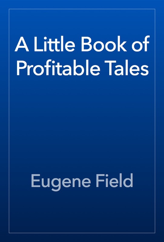 A Little Book of Profitable Tales