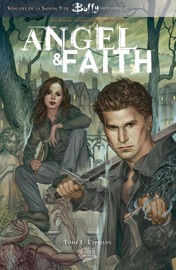 Buffy: Angel et Faith T01 - Joss Whedon & Christos Gage
