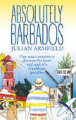Absolutely Barbados - Julian Armfield