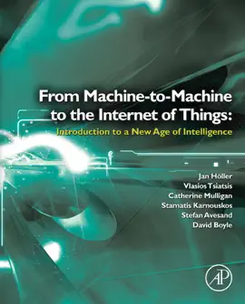 Read: From Machine-to-Machine to the Internet of Things: Introduction to a New Age of Intelligence Book